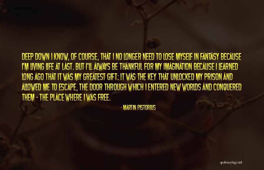 Living In Fantasy Quotes By Martin Pistorius