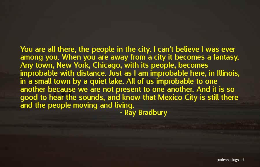 Living In Fantasy Quotes By Ray Bradbury