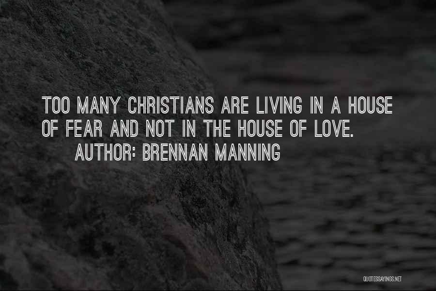 Living In Fear Of Love Quotes By Brennan Manning