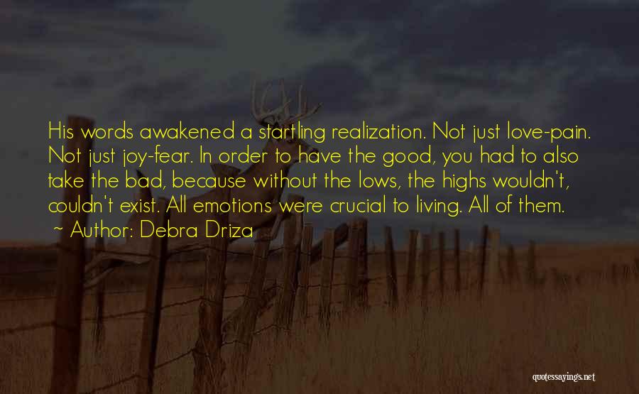 Living In Fear Of Love Quotes By Debra Driza