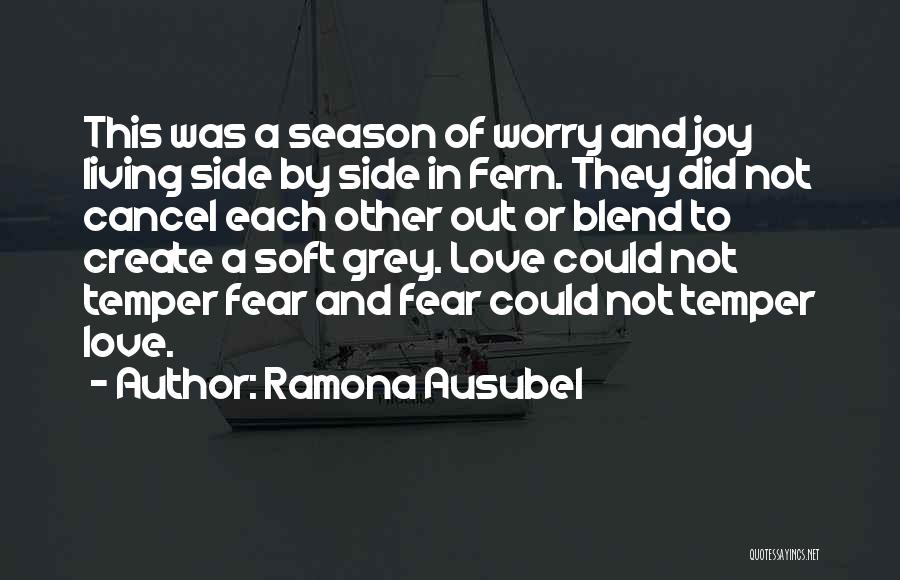 Living In Fear Of Love Quotes By Ramona Ausubel