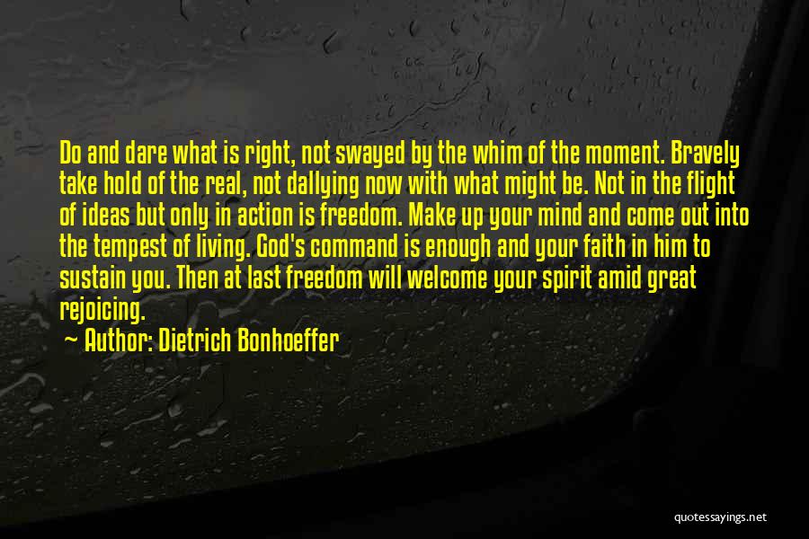 Living In Freedom Quotes By Dietrich Bonhoeffer