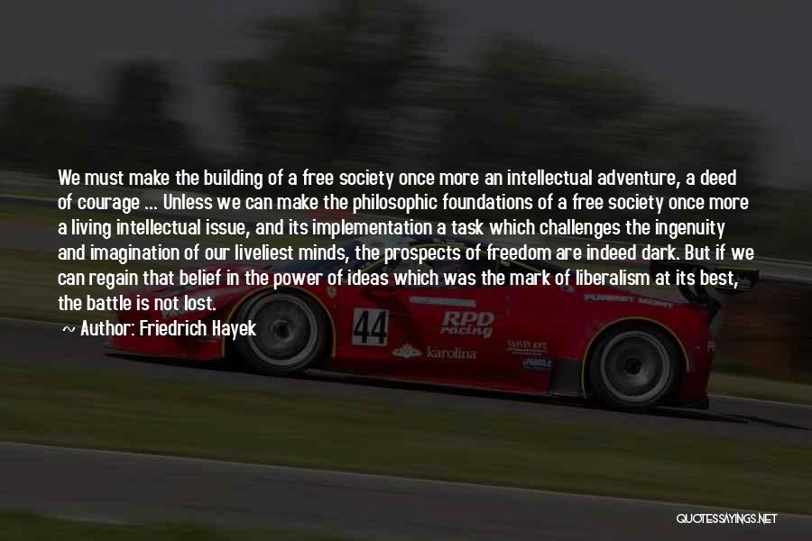 Living In Freedom Quotes By Friedrich Hayek