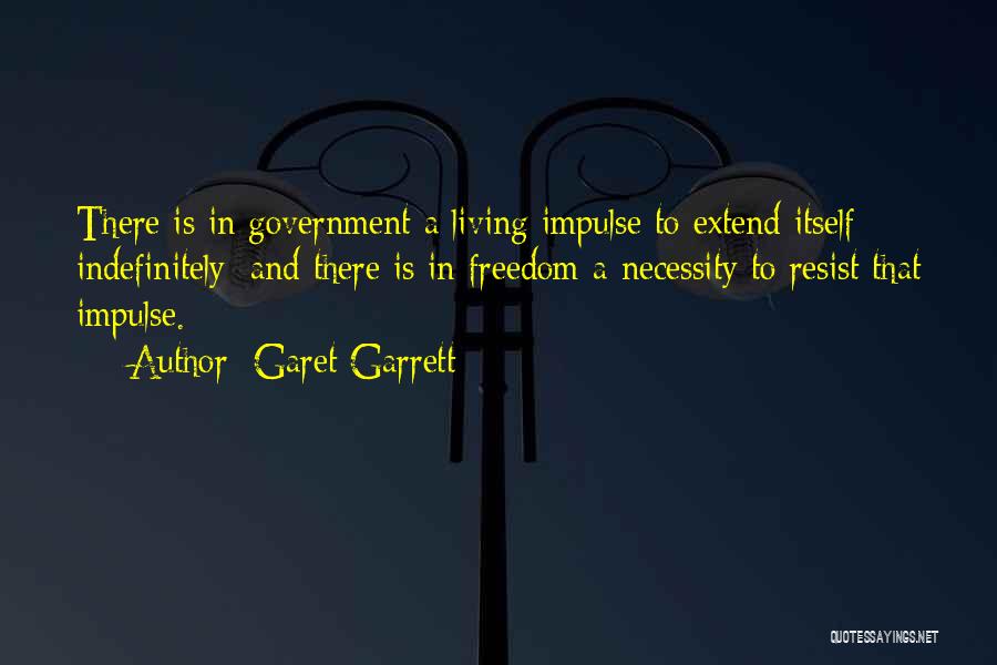 Living In Freedom Quotes By Garet Garrett