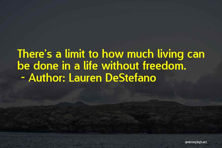 Living In Freedom Quotes By Lauren DeStefano