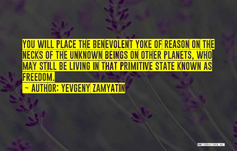 Living In Freedom Quotes By Yevgeny Zamyatin