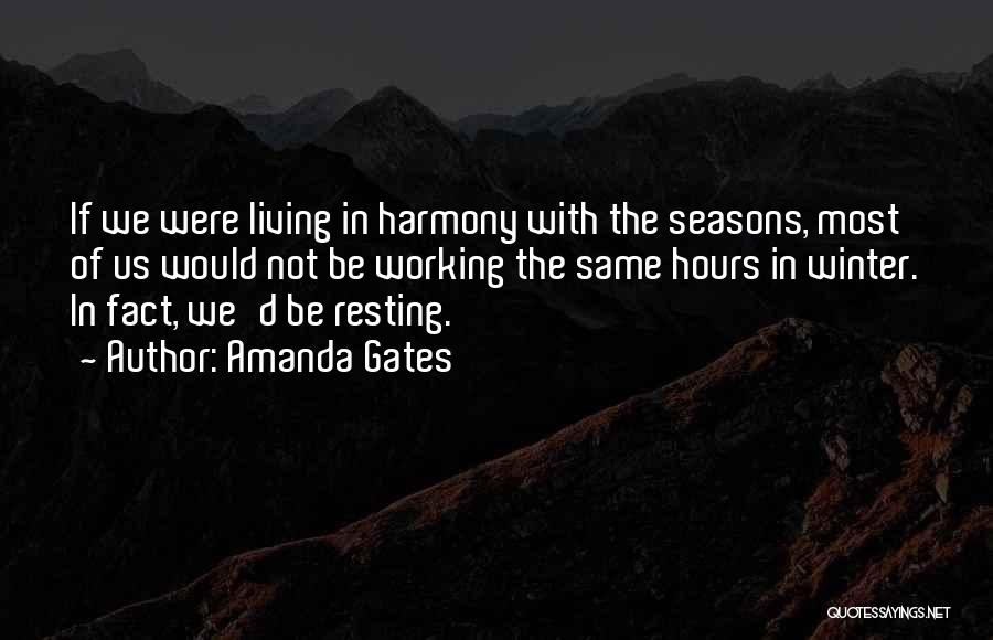 Living In Harmony Quotes By Amanda Gates