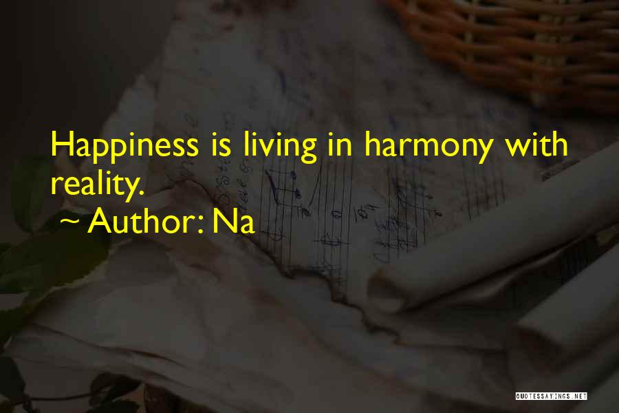 Living In Harmony Quotes By Na