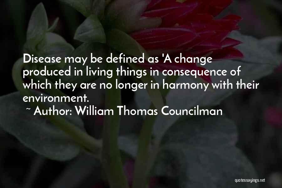 Living In Harmony Quotes By William Thomas Councilman