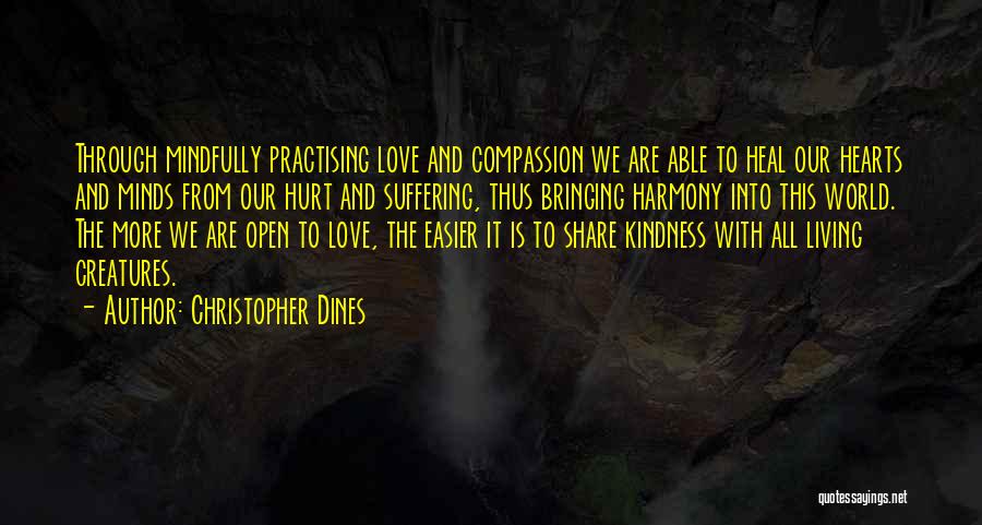 Living In Harmony With Others Quotes By Christopher Dines