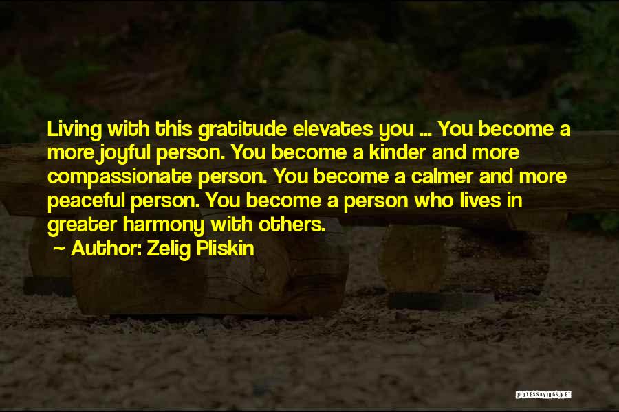Living In Harmony With Others Quotes By Zelig Pliskin