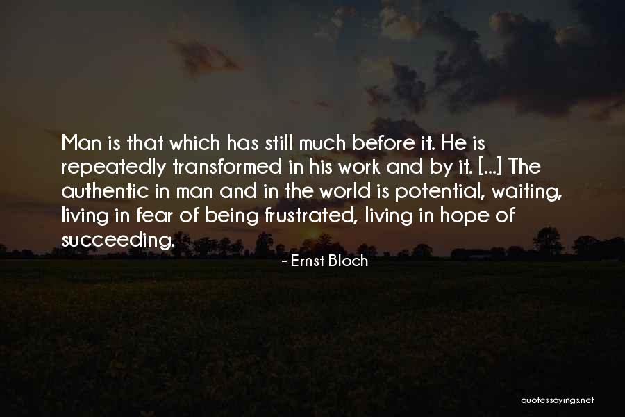 Living In Hope Quotes By Ernst Bloch Living In Hope Quotes By Ernst Bloch