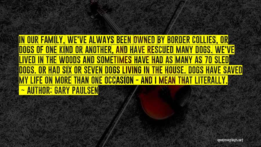 Living In Life Quotes By Gary Paulsen