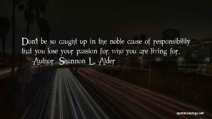 Living In Life Quotes By Shannon L. Alder
