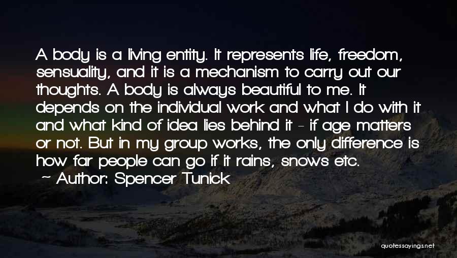 Living In Life Quotes By Spencer Tunick