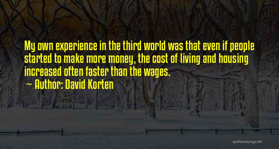 Living In My Own World Quotes By David Korten