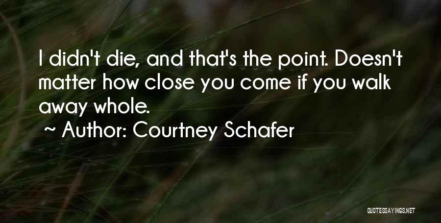 Living In My Shoes Quotes By Courtney Schafer