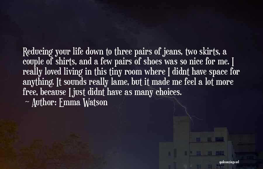 Living In My Shoes Quotes By Emma Watson