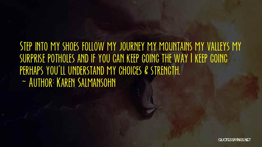 Living In My Shoes Quotes By Karen Salmansohn