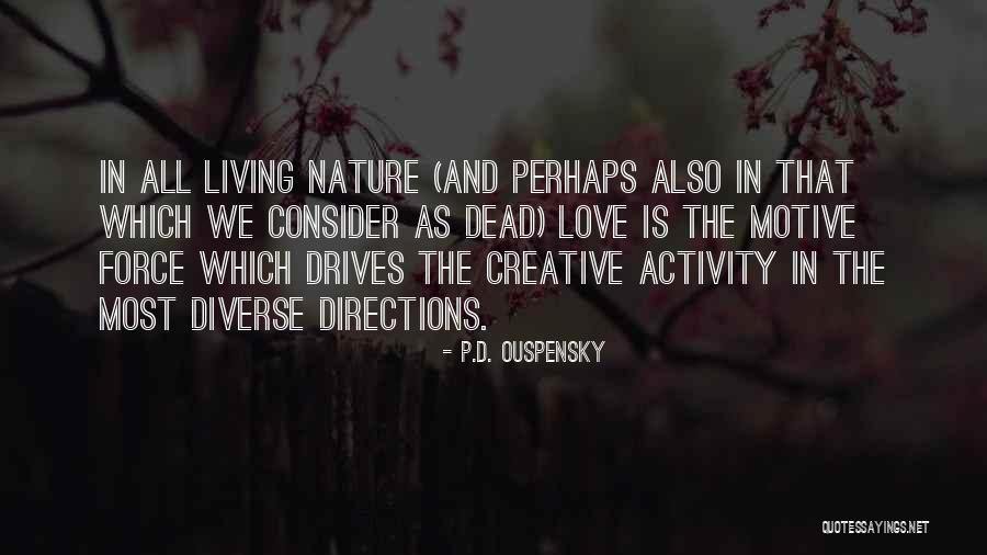 Living In Nature Quotes By P.D. Ouspensky Living In Nature Quotes By P.D. Ouspensky
