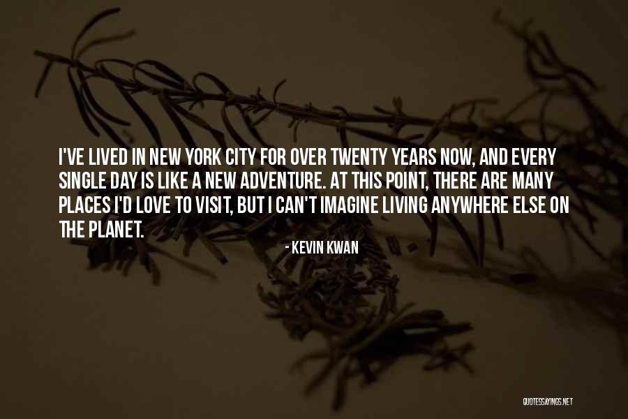 Living In New Places Quotes By Kevin Kwan Living In New Places Quotes By Kevin Kwan