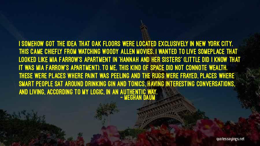 Living In New Places Quotes By Meghan Daum Living In New Places Quotes By Meghan Daum