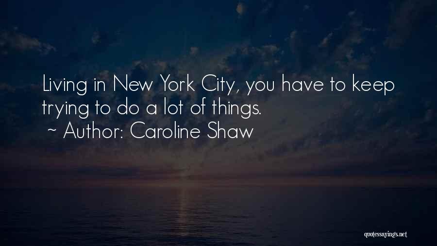 Living In New York City Quotes By Caroline Shaw