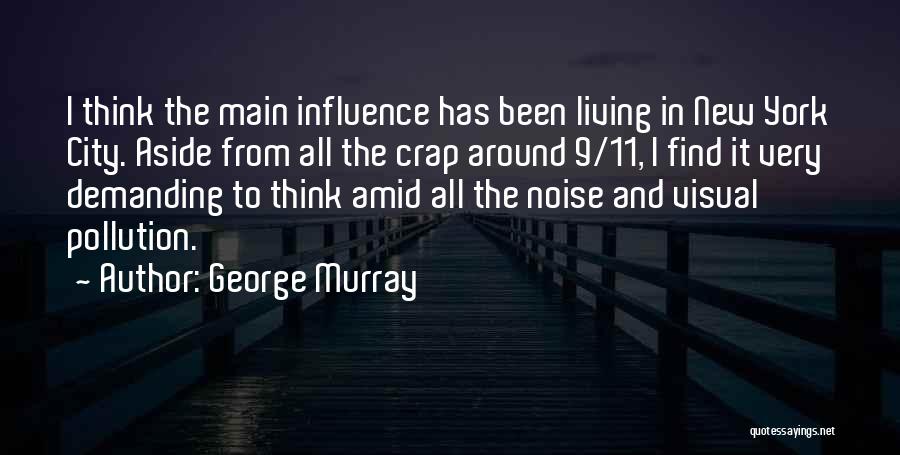 Living In New York City Quotes By George Murray