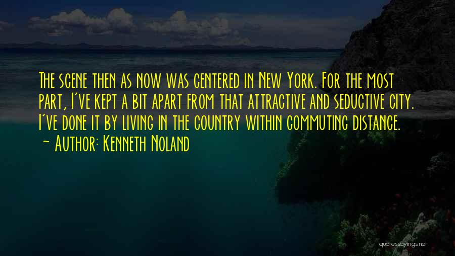 Living In New York City Quotes By Kenneth Noland