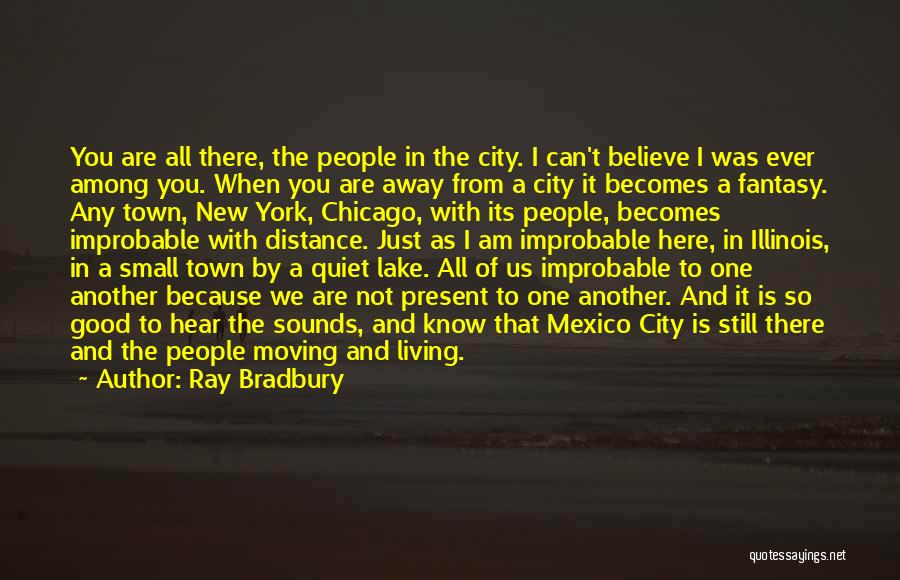 Living In New York City Quotes By Ray Bradbury