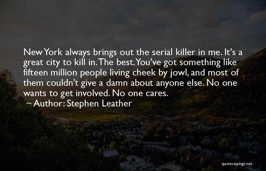 Living In New York City Quotes By Stephen Leather