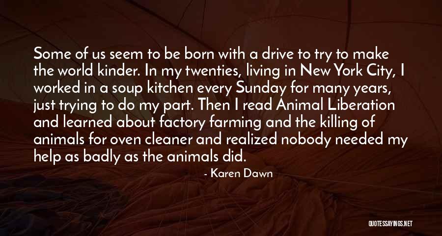Living In New York Quotes By Karen Dawn Living In New York Quotes By Karen Dawn