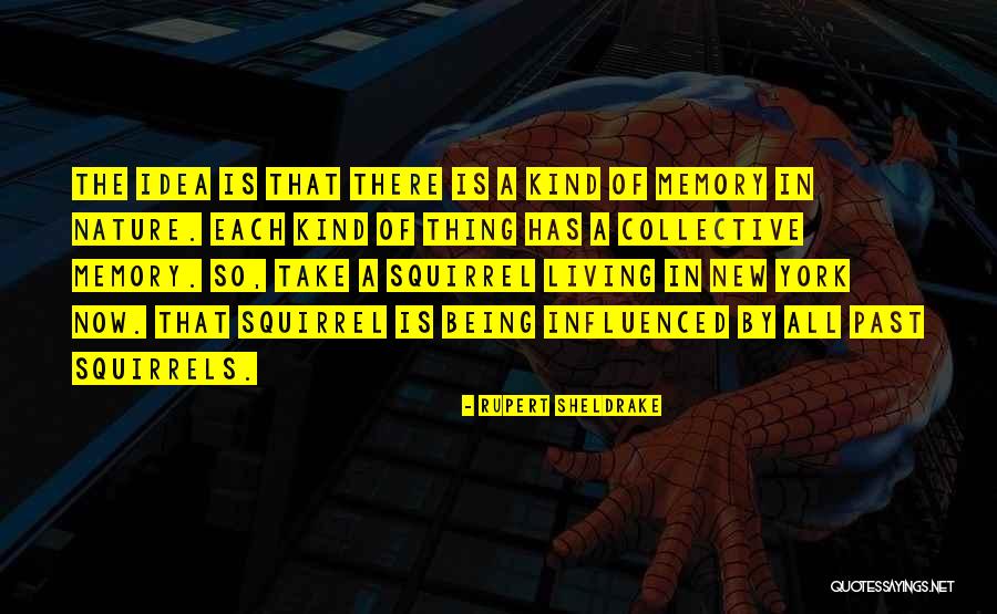 Living In New York Quotes By Rupert Sheldrake Living In New York Quotes By Rupert Sheldrake