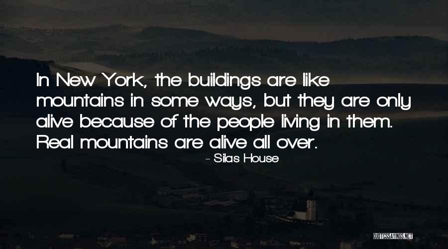 Living In New York Quotes By Silas House Living In New York Quotes By Silas House