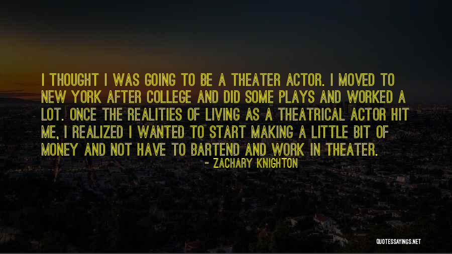 Living In New York Quotes By Zachary Knighton Living In New York Quotes By Zachary Knighton