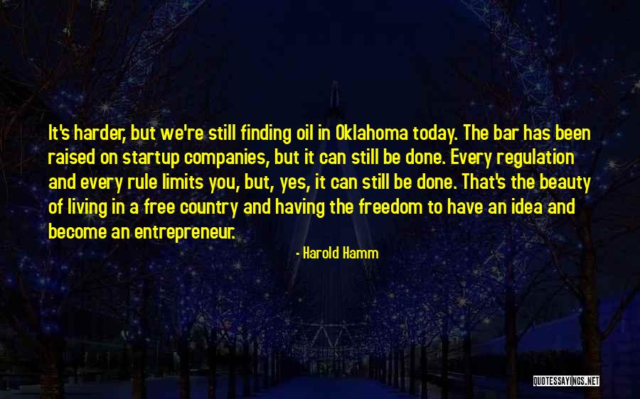 Living In Oklahoma Quotes By Harold Hamm Living In Oklahoma Quotes By Harold Hamm