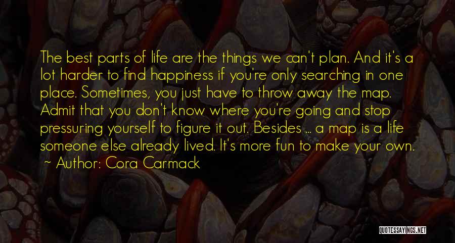 Living In One Place Quotes By Cora Carmack