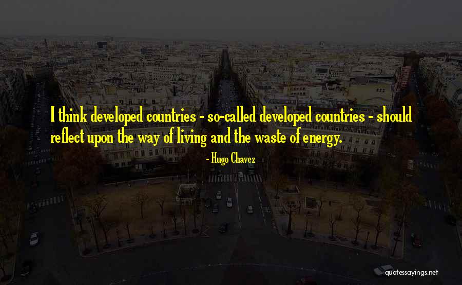Living In Other Countries Quotes By Hugo Chavez Living In Other Countries Quotes By Hugo Chavez