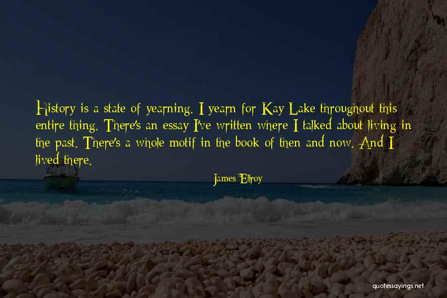 Living In Past Quotes By James Ellroy