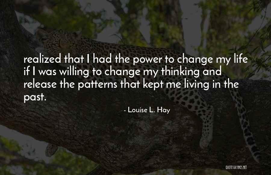 Living In Past Quotes By Louise L. Hay