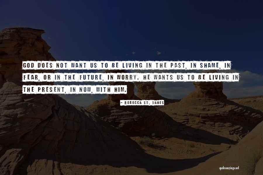 Living In Past Quotes By Rebecca St. James
