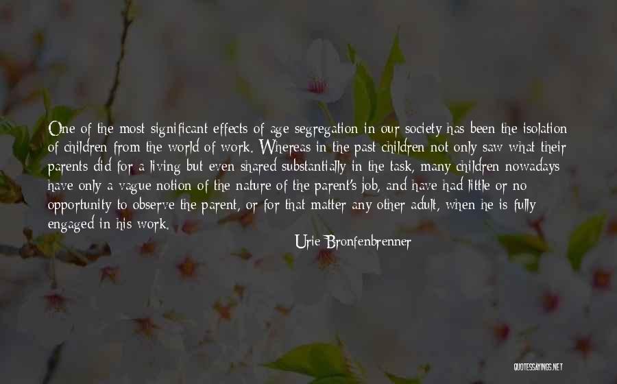 Living In Past Quotes By Urie Bronfenbrenner