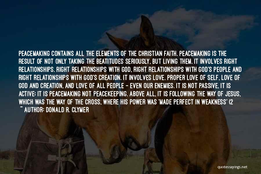 Living In Peace Quotes By Donald R. Clymer