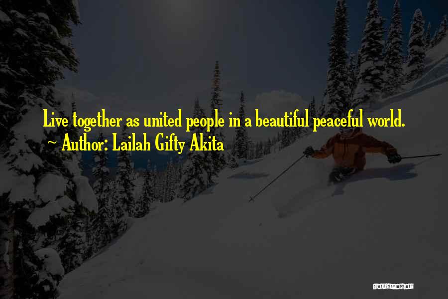 Living In Peace Quotes By Lailah Gifty Akita