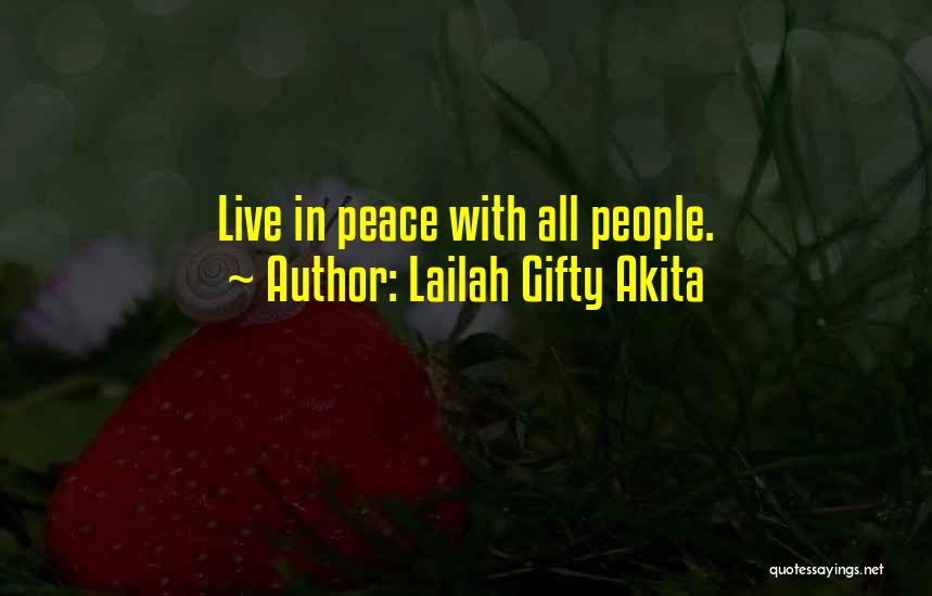 Living In Peace Quotes By Lailah Gifty Akita