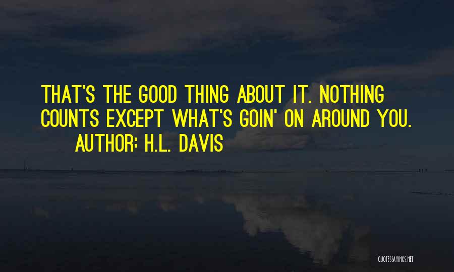 Living In Present Moment Quotes By H.L. Davis