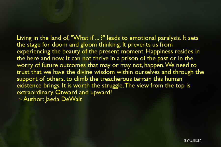 Living In Present Moment Quotes By Jaeda DeWalt