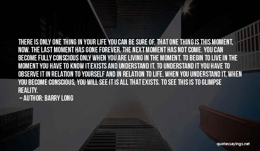 Living In Reality Quotes By Barry Long