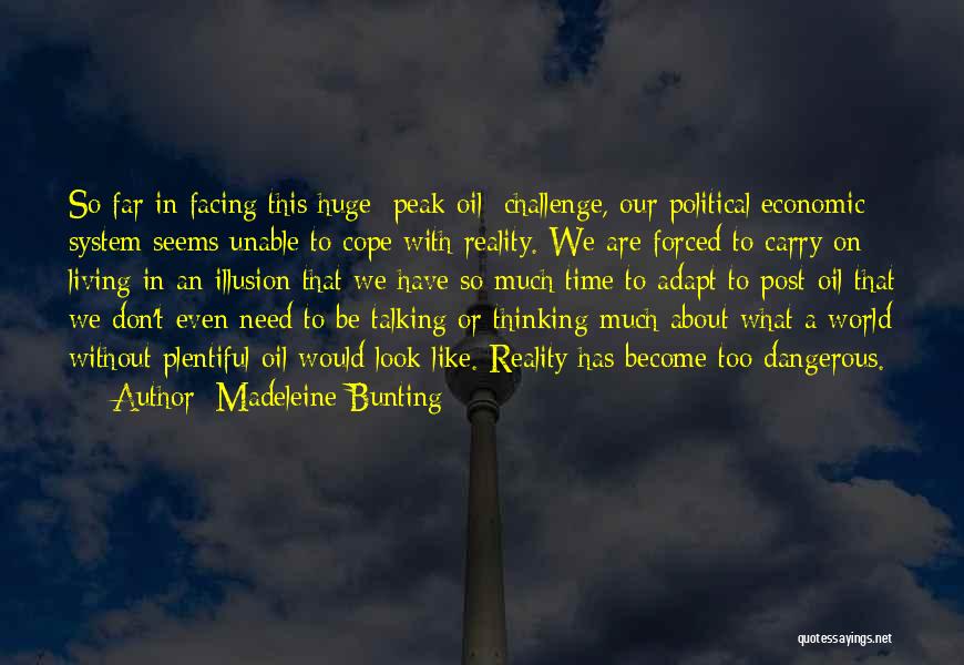 Living In Reality Quotes By Madeleine Bunting