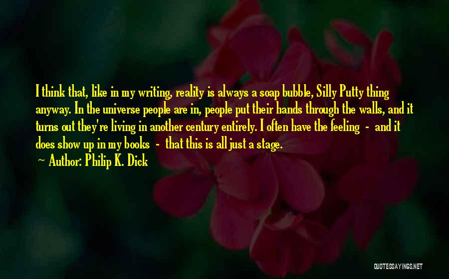 Living In Reality Quotes By Philip K. Dick